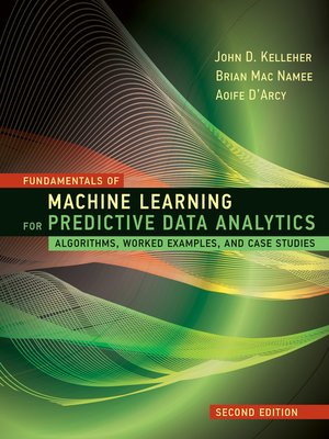 cover image of Fundamentals of Machine Learning for Predictive Data Analytics